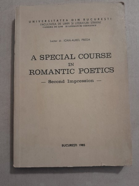 A special course in romantic poetics - Ioan Aurel Preda