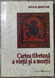 Cartea tibetana a vietii si a mortii - Sogyal Rinpoche