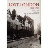 Lost London 1870 - 1945