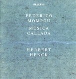 Musica Callada | Federico Mompou, Herbert Henck, Clasica, ECM Records