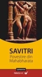 SAVITRI &ndash; POVESTIRE INDICĂ DIN MAHABHARATA
