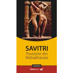 SAVITRI &ndash; POVESTIRE INDICĂ DIN MAHABHARATA