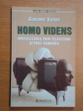HOMO VIDENS , IMBECILIZAREA PRIN TELEVIZIUNE SI POST-GANDIREA de GIOVANNI SARTORI , 2005,