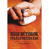 R&eacute;gi b&uacute;torok fel&uuml;letkezel&eacute;se - Ellinor Schnaus