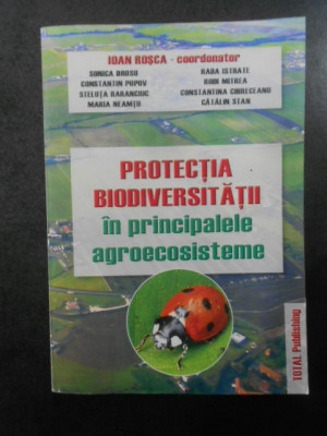 Ioan Rosca - Protectia biodiversitatii in principalele agroecosisteme foto
