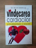 VINDECAREA CARDIACILOR PRIN ALIMENTATIE SI MISCARE de SILVIA MARCUS , 1977