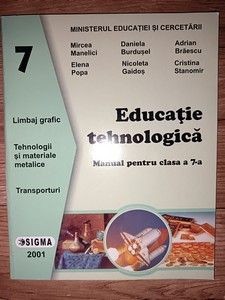 Educatie tehnologica. Manual pentru clasa a 7-a - Mircea Manelici, Elena Popa foto