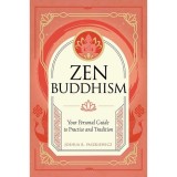 Cumpara ieftin Zen Buddhism: Your Personal Guide To Practice And Tradition