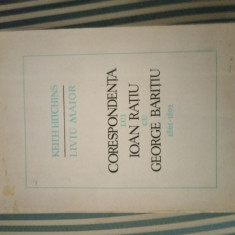 K. Hitchins, L. Maior Corespondenta lui Ioan Ratiu cu George Baritiu (1861-1892)