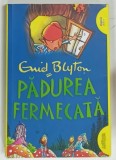 COPACUL DEPARTARILOR , PADUREA FERMECATA de ENID BLYTON , 2016