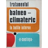 E. Cociasu - Tratamentul balneo-climateric in bolile interne (Editia: 1974)