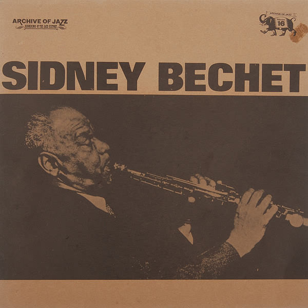 Vinil Sidney Bechet &lrm;&ndash; Archive Of Jazz Volume 16 (VG++)