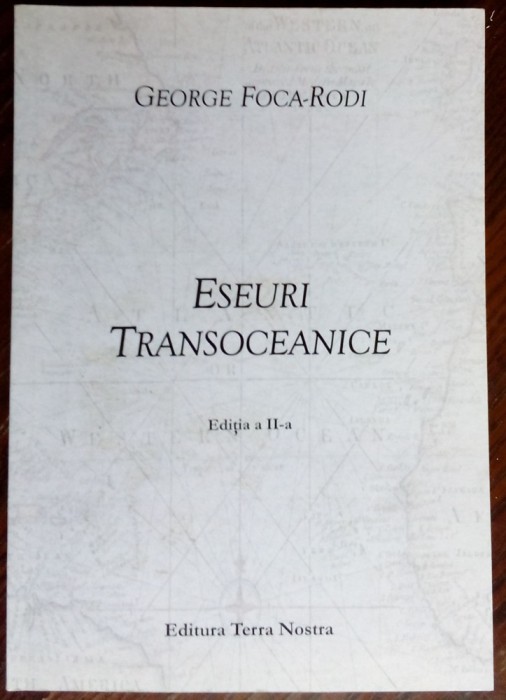 GEORGE FOCA-RODI: ESEURI TRANSOCEANICE (editia a II-a, 2011)
