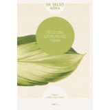 F&eacute;lelem, szorong&aacute;s, p&aacute;nik - Hogyan tal&aacute;ljuk meg a kiutat? - Belső N&oacute;ra