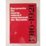 Documente din istoria mișcării muncitorești din Rom&acirc;nia 1916-1921