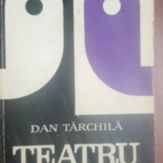 Teatru- Dan Tarchila