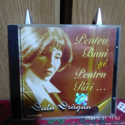 -Y- CD ORIGINAL DIDA DRAGAN - PENTRU BUNI SI PENTRU RAI ( STARE NM ) foto