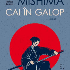 Cai in galop – Yukio Mishima