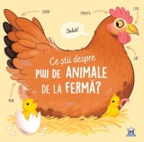 Cumpara ieftin Ce Stii Despre Puii De Animale De La Ferma?, Olivier Le Gall - Editura DPH