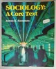 SOCIOLOGY : A CORE TEXT by JAMES K. SEMONES , 1990