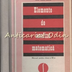 Elemente De Analiza Matematica. Manual Pentru Clasa A XII-a - Caius Iacob