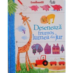 DESENEAZA FRUMOS LUMEA DIN JUR de FIONA WATT , REBECCA GILPIN , LEONIE PRATT SI LOUIE STOWELL , ILUSTRATII de STELLA BAGGOTT , KATRINA FEARN...ANTONIA