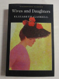 Cumpara ieftin WIVES AND DAUGHTERS - ELIZABETH GASKELL