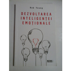 DEZVOLTAREA INTELIGENTEI EMOTIONALE - ROB YEUNG