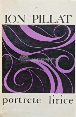 Portrete lirice - 1969 - Ion Pillat (AD32) foto