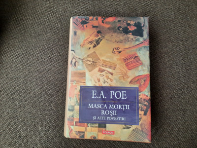 Edgar Allan Poe - Masca mortii rosii. Schite, nuvele, povestiri EDITIE DE LUX foto