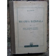 Mecanica rationala - G.K. Suslov Vol.1
