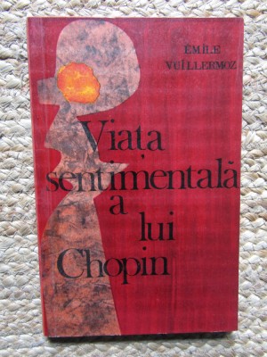 VIATA SENTIMENTALA A LUI CHOPIN-EMILE VUILLERMOZ foto