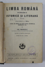 LIMBA ROMANA IN EVOLUTIA EI ISTORICA SI LITERARA PENTRU CLASA A VIII -A LICEE DE BAIETI SI FETE , SCOLI NORMALE , SEMINARII , ETC . de GH. NEDIOGLU , foto