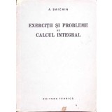 EXERCITII SI PROBLEME DE CALCUL INTEGRAL-A. SAICHIN-297728