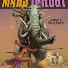 Mars Trilogy: A Princess of Mars/The Gods of Mars/The Warlord of Mars