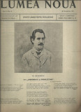 8 Reviste LUMEA NOUA - 1911 : Eminescu, Caragiale,Vlahuta,ST.O.Iosif, D.Anghel..