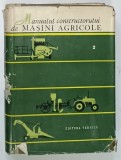 MANUALUL CONSTRUCTORULUI DE MASINI AGRICOLE , VOLUMUL II de A . V . KRASNICENKO , 1964 * COPERTA PREZINTA MICI SEMEN DE UZURA