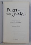 PORTI DE CRISTAL , CARTEA INTAI INSULA , 2009 de REBECCA MOESTA SI KEVIN J. ANDERSON