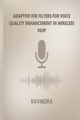 Adaptive IFIR Filters for Voice Quality Enhancement In Wireless VOIP foto