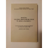 Rom&acirc;nia: violările drepturilor umane &icirc;n &quot;Epoca Ceaușescu&quot; (1988)