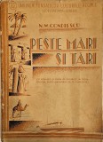 N. M. Condiescu, Peste Mări și țări, cu douzeci și două de ilustrații &icirc;n două culori, după aquarele de G. Chirovici