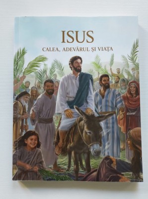 Isus. Calea, adevarul si viata foto