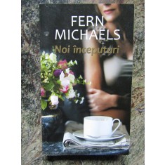 Noi inceputuri - Fern Michaels