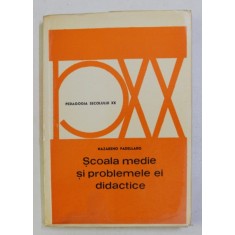 SCOALA MEDIE SI PROBLEMELE EI DIDACTICE de NAZARENO PADELLARO , 1972