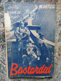 BASTARDUL - S. Moureu - Ed. Astra, Colectia Romanelor Istorice