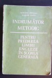 &Icirc;ndrumător metodic pentru predarea limbii engleze &icirc;n școala generală - Gălățeanu