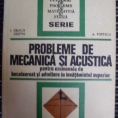 Probleme De Mecanica Si Acustica Pentru Examenele De Bacalaur - I.druica Zeletin A.popescu ,549197