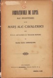 HST 513SP Formațiunile de luptă ale infanteriei și de marș ale cavaleriei . 1904