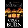 Cross and Burn - Val McDermid
