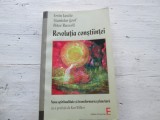 Revolutia Constiintei - Ervin Laszlo, Stanislav Grof, Spiritualitate, Ezoterism, Elena Francisc, 2009